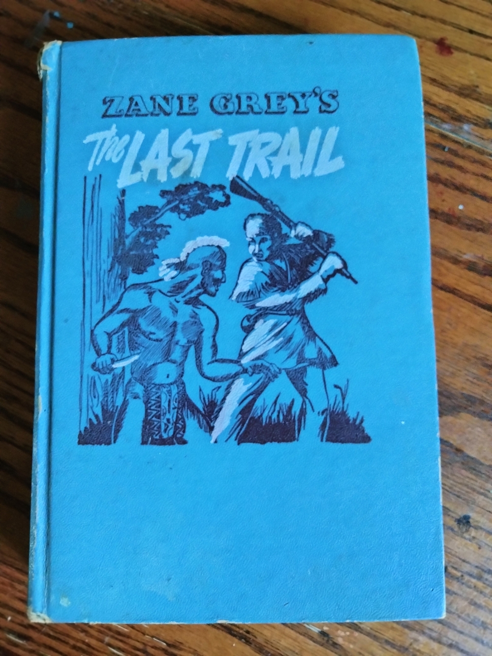 1950 Edition, The Last Trail, Hardcover by Zane Grey's